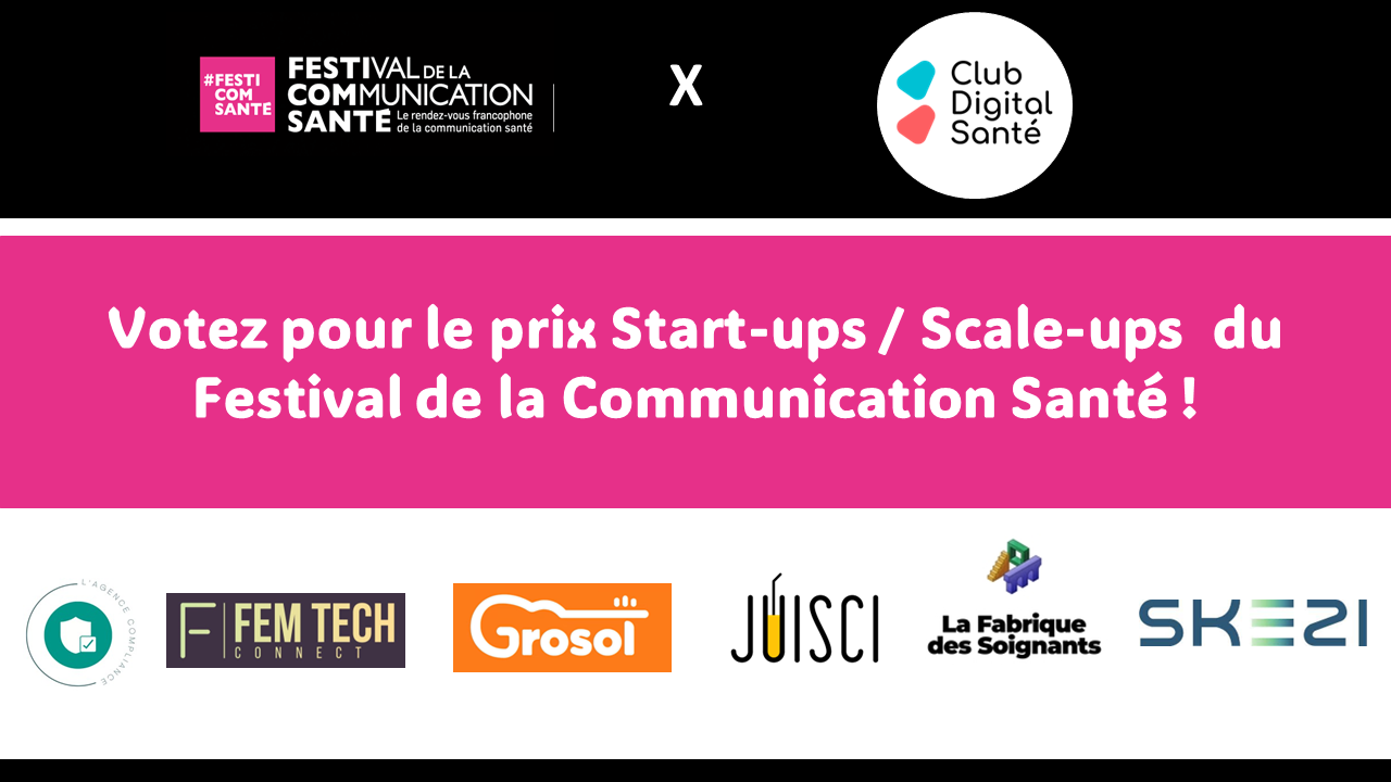 Festival Communication Santé 2024 à vos votes pour le Prix Start up